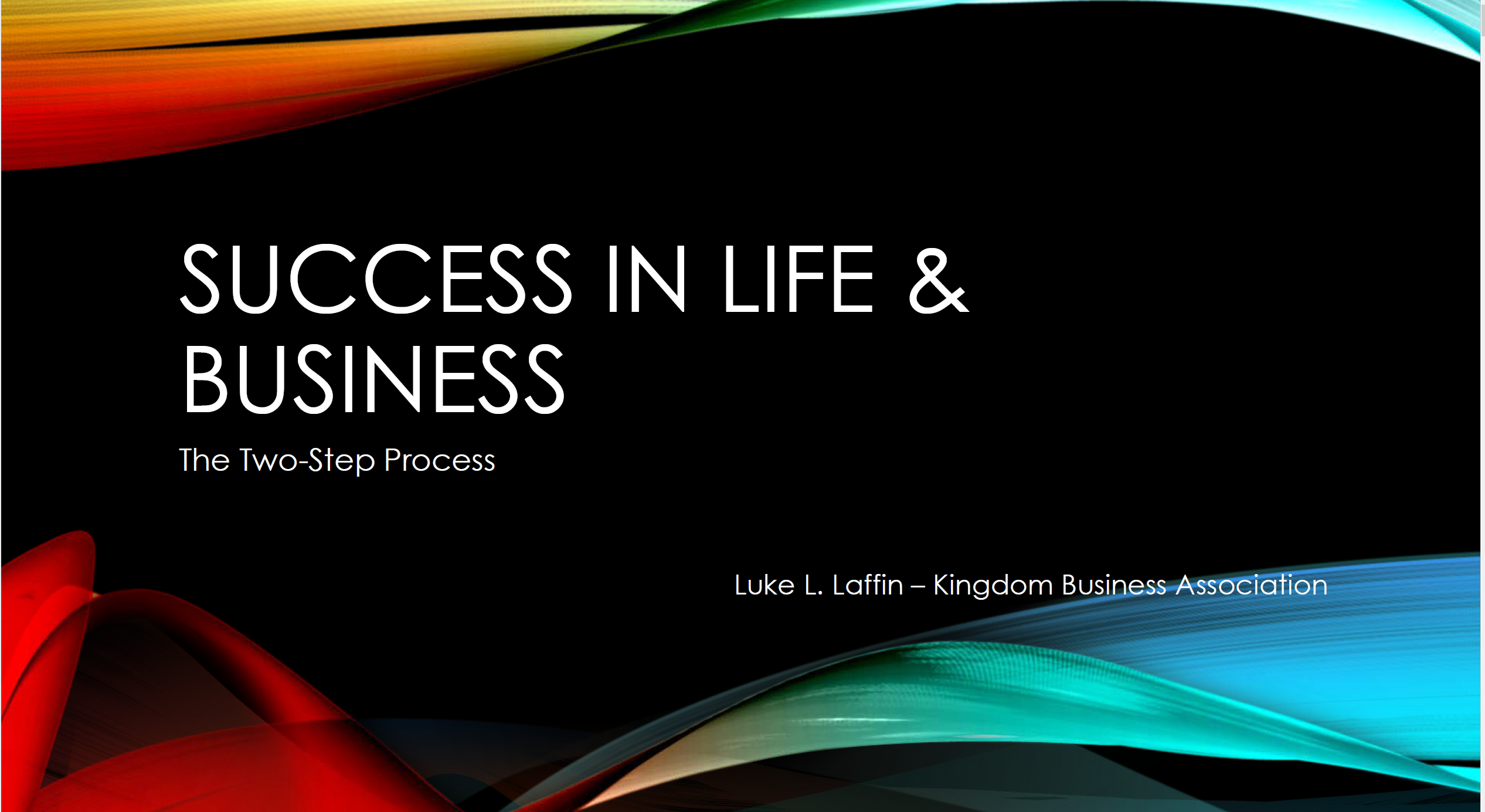 Two Steps to Success in Life & Business